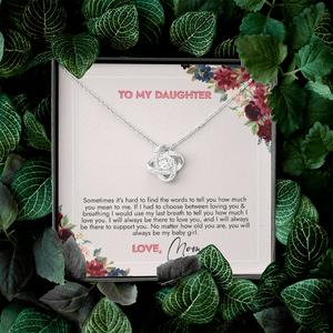 To My Daughter You Will Always Be My Girl Necklace SO73