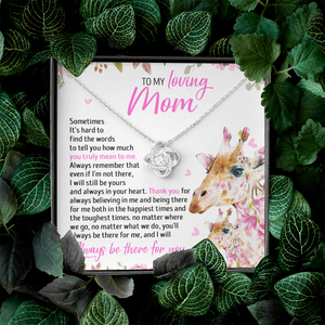 To My Mom - I Will Still Always Be Yours And Always In Your Heart - Necklace SO49T