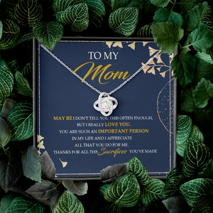To My Mom Thanks For All The Sacrifices You've Made - Necklace SO09V