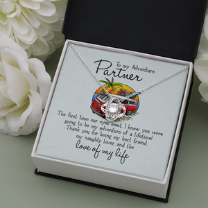 To My Adventure Partner - Love Of My Life - Necklace KT21
