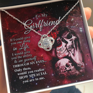 To My Girlfriend, If I Could Give You One Thing In Life Necklace SO01v1