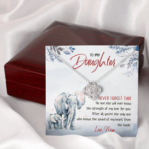 To My Daughter - No One Will Ever Know The Strength Of My Love - Necklace SO24T