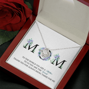 MOM - Thank You For Always Being There For Me - Necklace SO89T