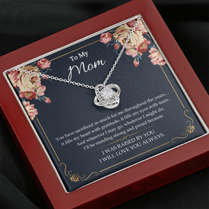 To My Mom - I Will Love You Always - Necklace SO55V
