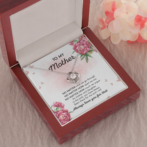 To My Mom I Will Always Love You - Necklace SO79