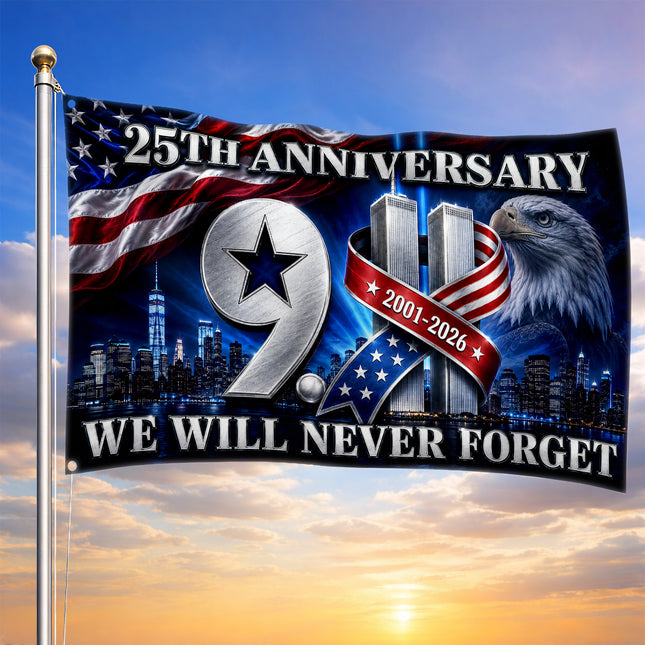 Patriot Day 25th Anniversary We Will Never Forget Grommet Flag