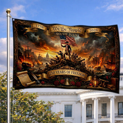 We The People 4th of July 250 Years of Freedom Revolutionary War Naval Battle House Flag