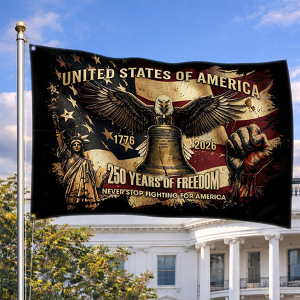 United States of America 250 Years of Freedom Never Stop Fighting Raised Fist House Flag