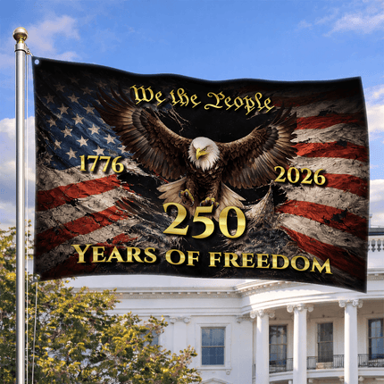 We The People Eagle Torn Flag 250 Years of Freedom House Flag