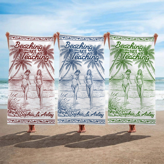 Personalized Beaching Not Teaching Heart Border Teacher Beach Towel