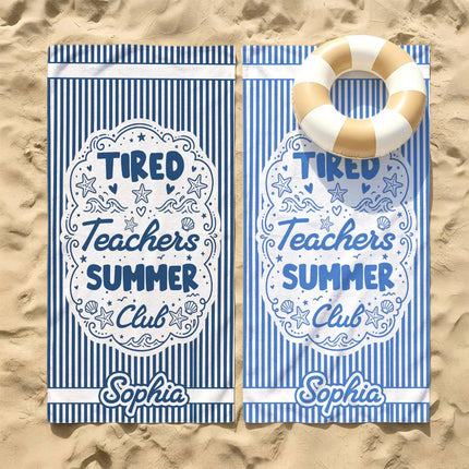 Personalized Tired Teachers Summer Club Striped Teacher Beach Towel