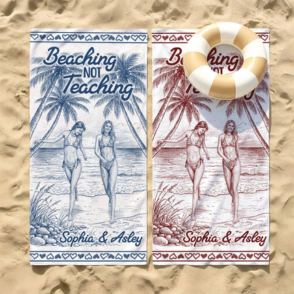 Personalized Beaching Not Teaching Heart Border Teacher Beach Towel