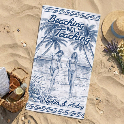 Personalized Beaching Not Teaching Heart Border Teacher Beach Towel