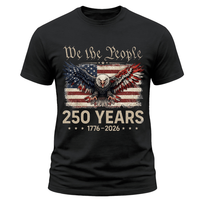 We The People Flag Eagle 250 Years Patriotic T-Shirt America 250