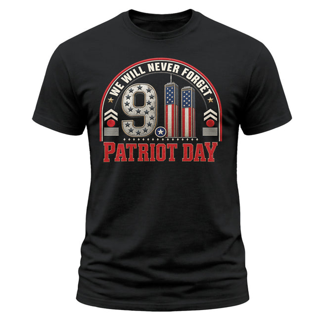9/11 Patriot Day We Will Never Forget American Memorial T-Shirt