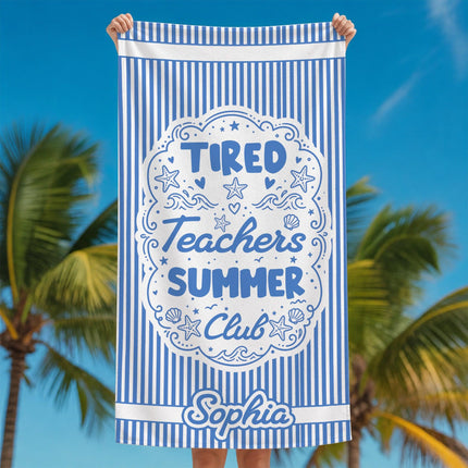 Personalized Tired Teachers Summer Club Striped Teacher Beach Towel