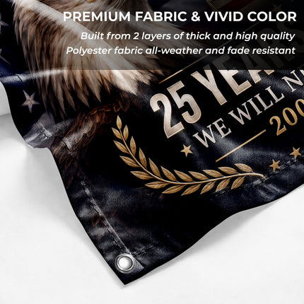 Patriot Day 25th Anniversary 25 Years Strong Eagle Memorial Grommet Flag