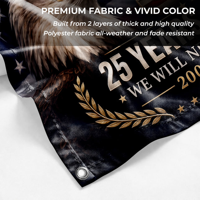 Patriot Day 25th Anniversary 25 Years Strong Eagle Memorial Grommet Flag