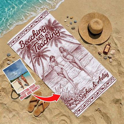 Personalized Beaching Not Teaching Heart Border Teacher Beach Towel