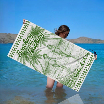 Personalized Beaching Not Teaching Heart Border Teacher Beach Towel