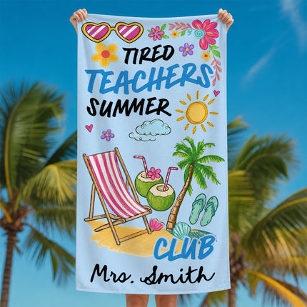 Personalized Teacher Beach Towel Tired Teachers Summer Club