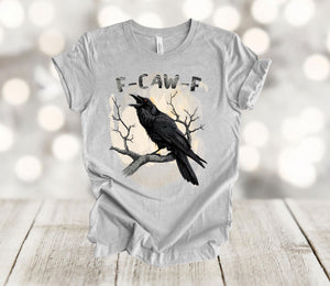 Black Bird Shirt, Funny Crow, F-Caw-F, Black Crow, Raven, Premium Soft Unisex Tee