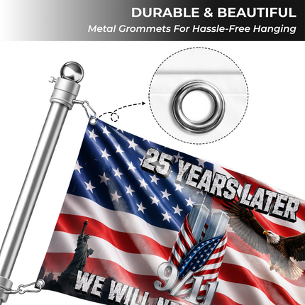 Patriot Day 25th Anniversary 25 Years Later Eagle Memorial Grommet Flag