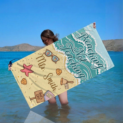Personalized Teacher Beach Towel Beaching Not Teaching