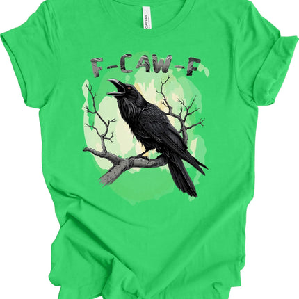 Black Bird Shirt, Funny Crow, F-Caw-F, Black Crow, Raven, Premium Soft Unisex Tee - Charming Present
