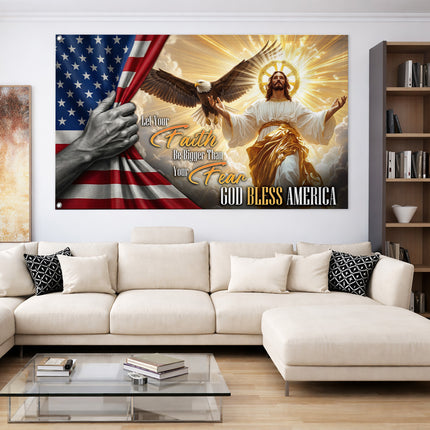 Let Your Faith Be Bigger Than Your Fear God Bless America Grommet Flag