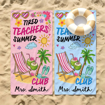 Personalized Teacher Beach Towel Tired Teachers Summer Club