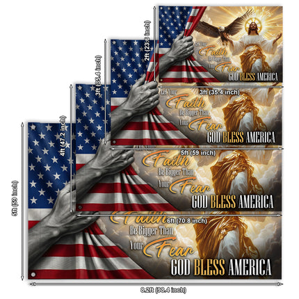 Let Your Faith Be Bigger Than Your Fear God Bless America Grommet Flag