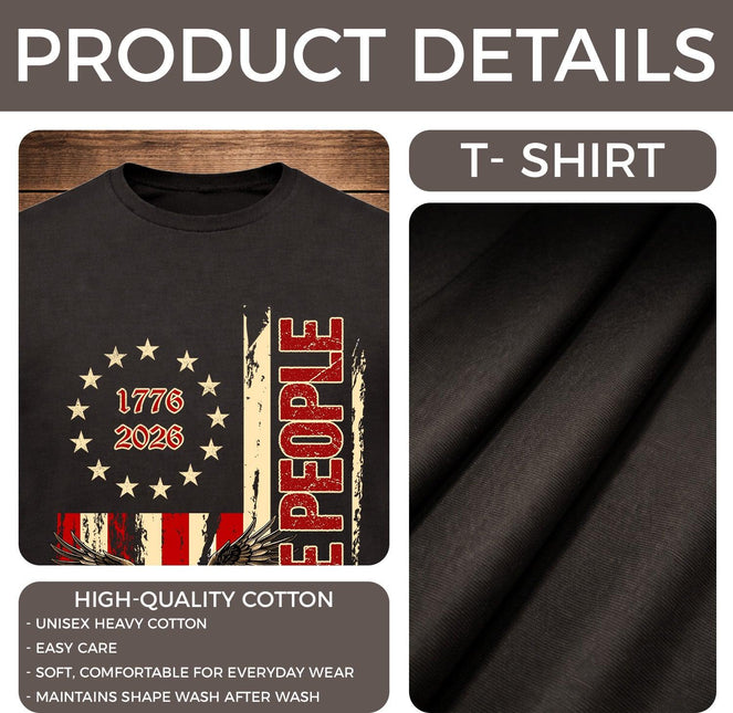We The People Vertical Flag Eagle Patriotic T-Shirt America 250