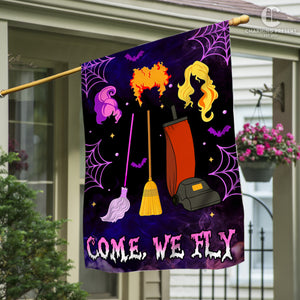 Come We Fly Three Witches Halloween Flag - Halloween Welcome Gift