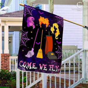 Come We Fly Three Witches Halloween Flag - Halloween Welcome Gift