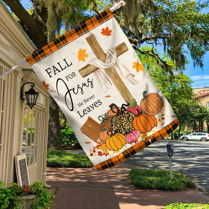 Fall For Jesus He Never Leaves Pumpkin Flag - Charming Present