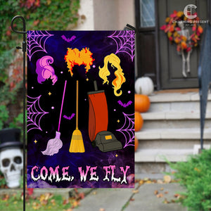 Come We Fly Three Witches Halloween Flag - Halloween Welcome Gift