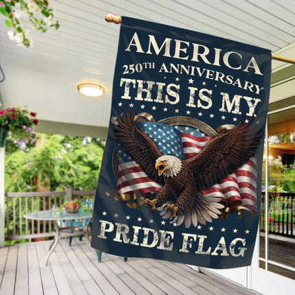 This Is My Pride Flag Patriotic Garden Flag America 250