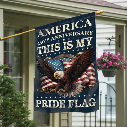 This Is My Pride Flag Patriotic Garden Flag America 250