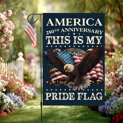 This Is My Pride Flag Patriotic Garden Flag America 250