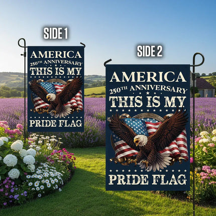 This Is My Pride Flag Patriotic Garden Flag America 250