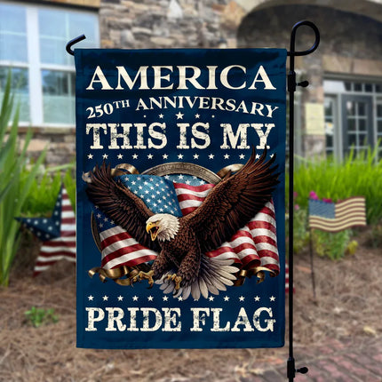 This Is My Pride Flag Patriotic Garden Flag America 250