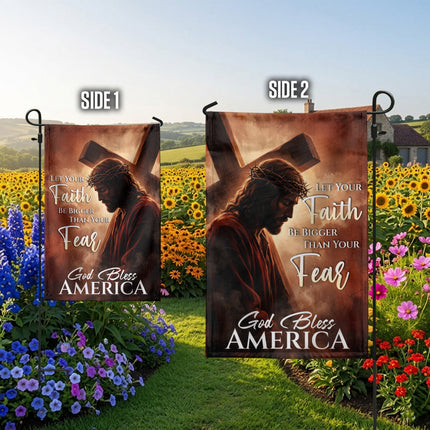 SP-01 Cross Garden Flag Let Your Faith Be Bigger Than Your Fear God Bless America Passion Week