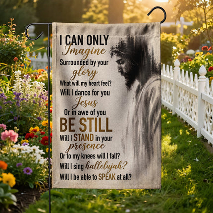 I Can Only Imagine Be Still Jesus Glory God Christian Flag