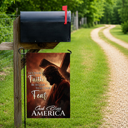 SP-01 Cross Garden Flag Let Your Faith Be Bigger Than Your Fear God Bless America Passion Week