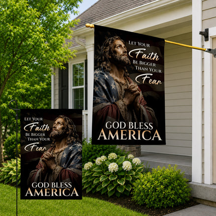 SP-01 God Bless America Flag Let Your Faith Be Bigger Than Your Fear Patriotic Christian Garden Flag