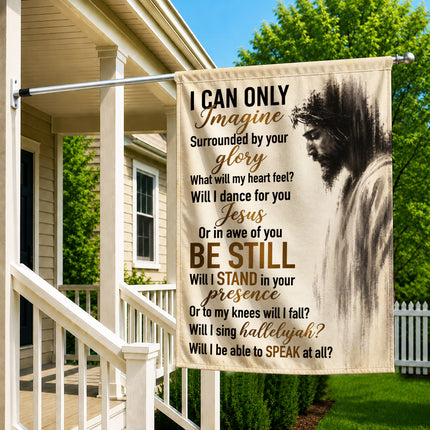 I Can Only Imagine Be Still Jesus Glory God Christian Flag