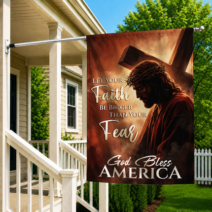 SP-01 Cross Garden Flag Let Your Faith Be Bigger Than Your Fear God Bless America Passion Week