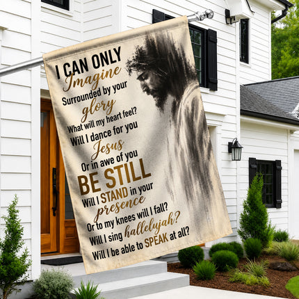 I Can Only Imagine Be Still Jesus Glory God Christian Flag