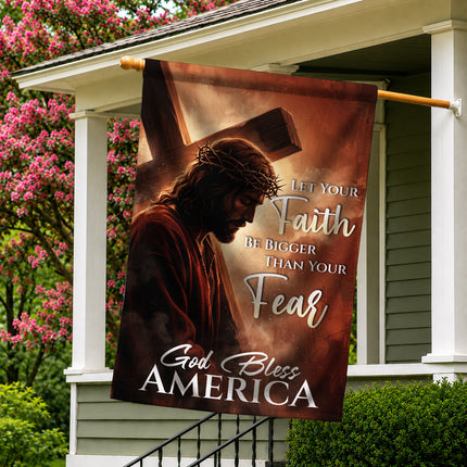 SP-01 Cross Garden Flag Let Your Faith Be Bigger Than Your Fear God Bless America Passion Week